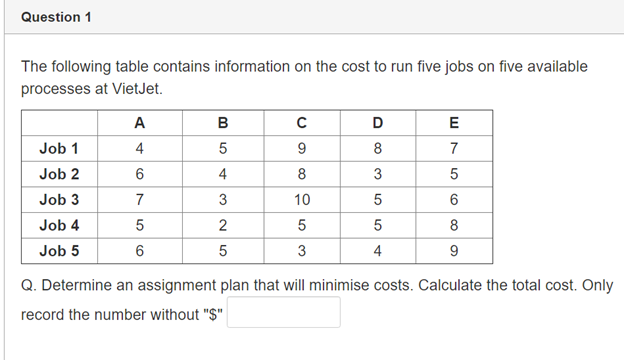 Question 1 The following table contains