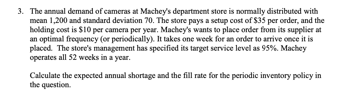 3. The annual demand of cameras at Machey's