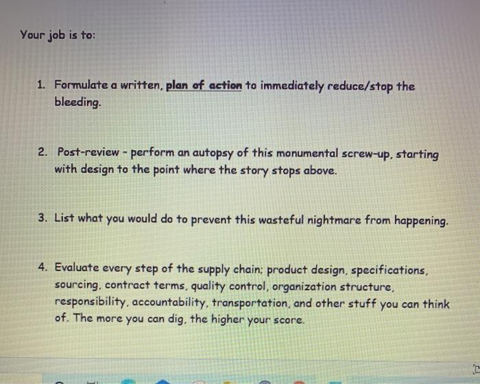 Your job is to: 1. Formulate a written, plan of