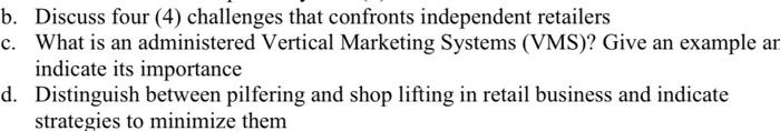 b. Discuss four (4) challenges that confronts