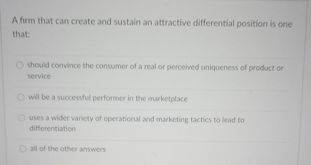 A firm that can create and sustain an attractive