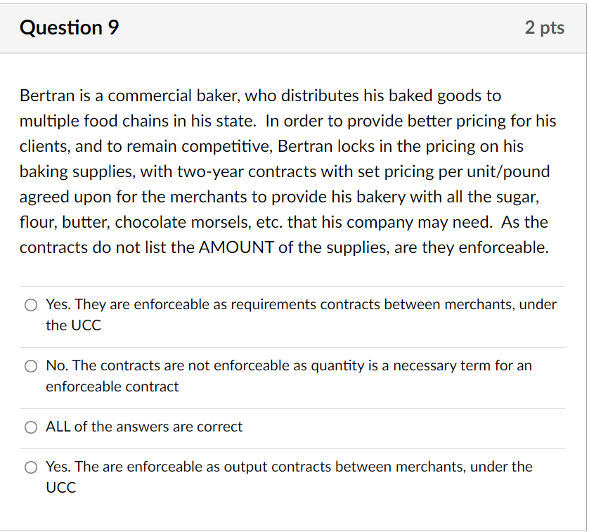 Question 9 2 pts Bertran is a commercial baker,