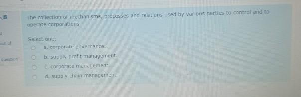 8 The collection of mechanisms, processes and