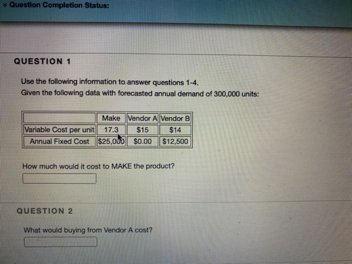 Question Completion Status: QUESTION 1 Use the