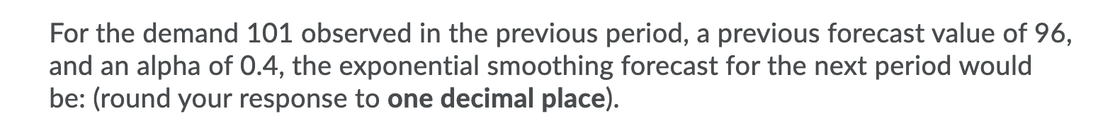 For the demand 101 observed in the previous