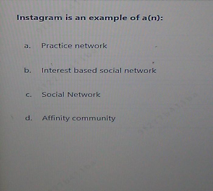 Instagram is an example of a(n): a. Practice