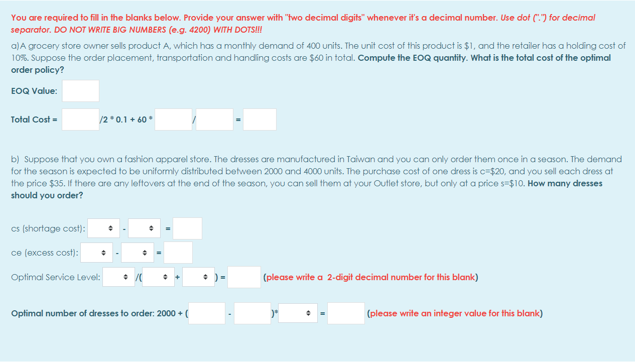 You are required to fill in the blanks below.