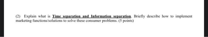 (2) Explain what is Time separation and