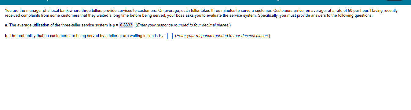You are the manager of a local bank where three