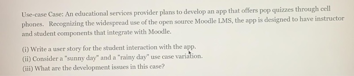 pls help answer Use-case Case: An educational
