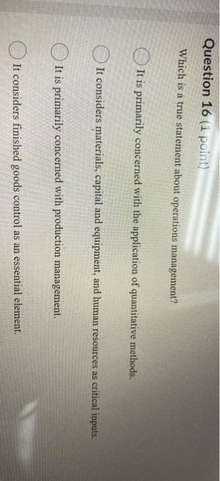 Question 16 (1 point) Which is a true statement