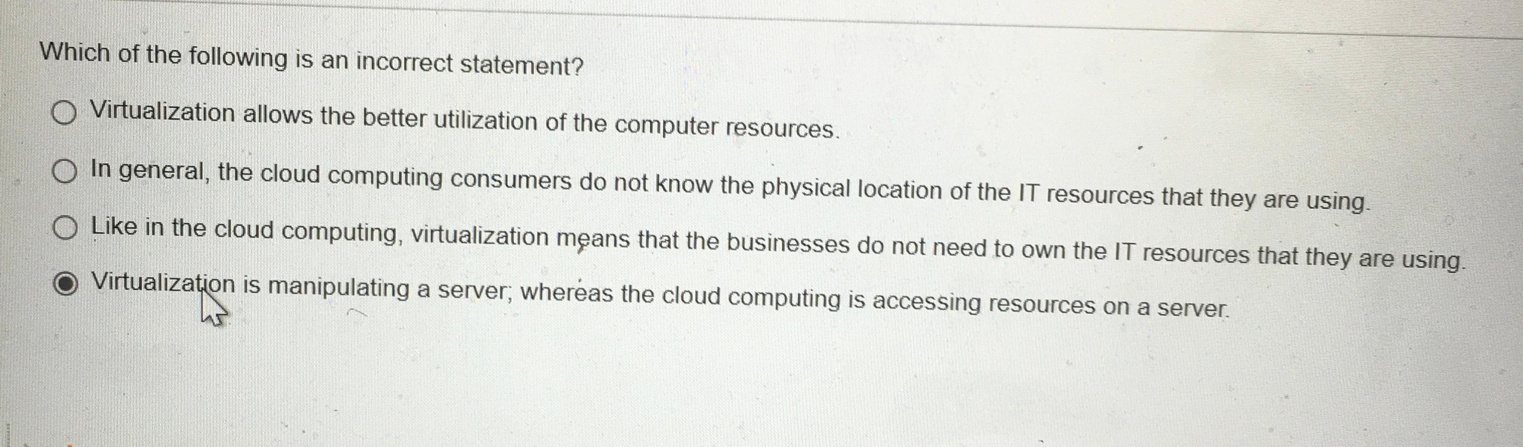 Which of the following is an incorrect statement?