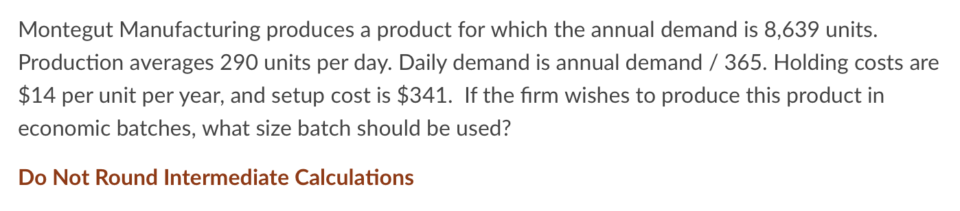 Montegut Manufacturing produces a product for