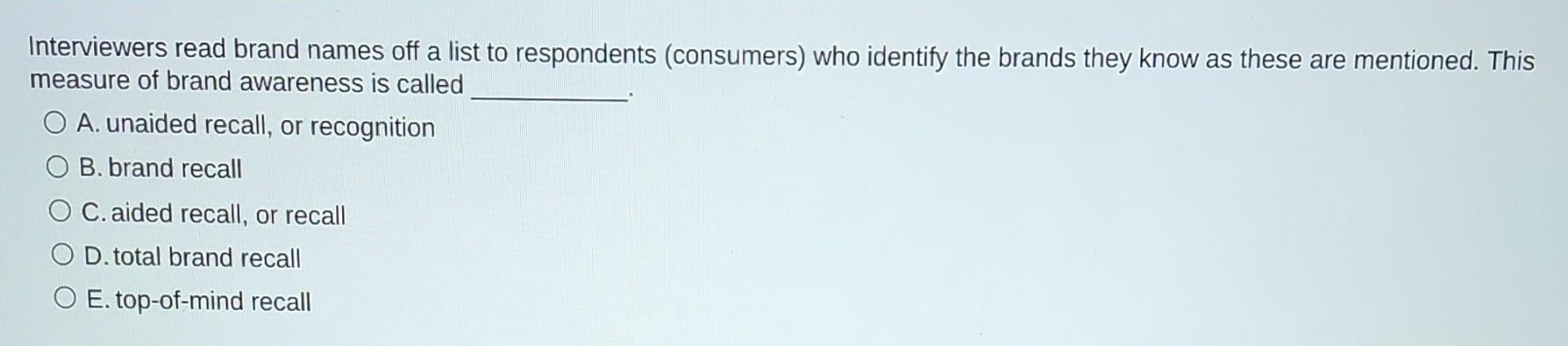 Interviewers read brand names off a list to