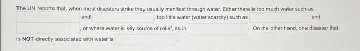 The UN reports that, when most disasters strike