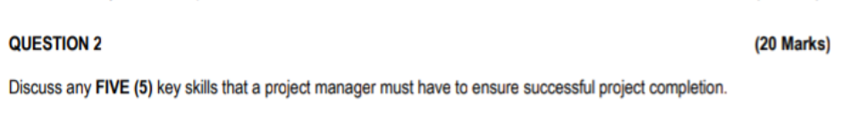 QUESTION 2 (20 Marks) Discuss any FIVE (5) key