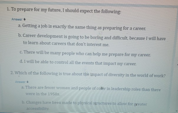 1. To prepare for my future, I should expect the