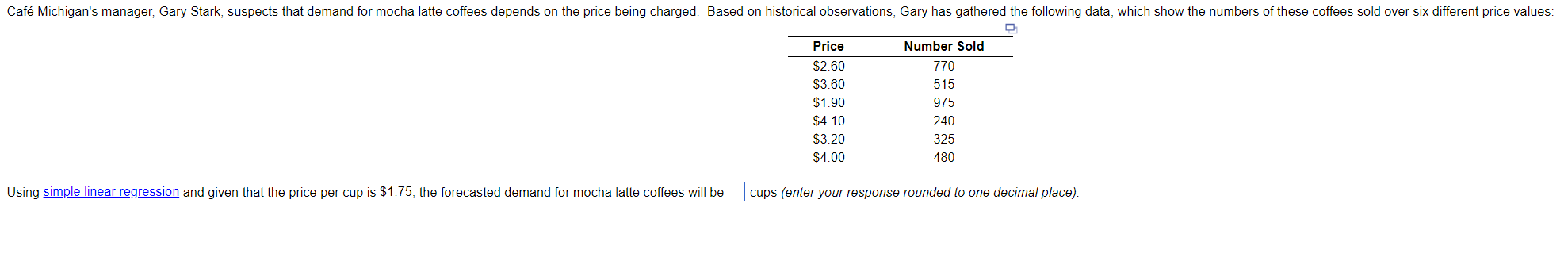 Using and given that the price per cup is $1.75,