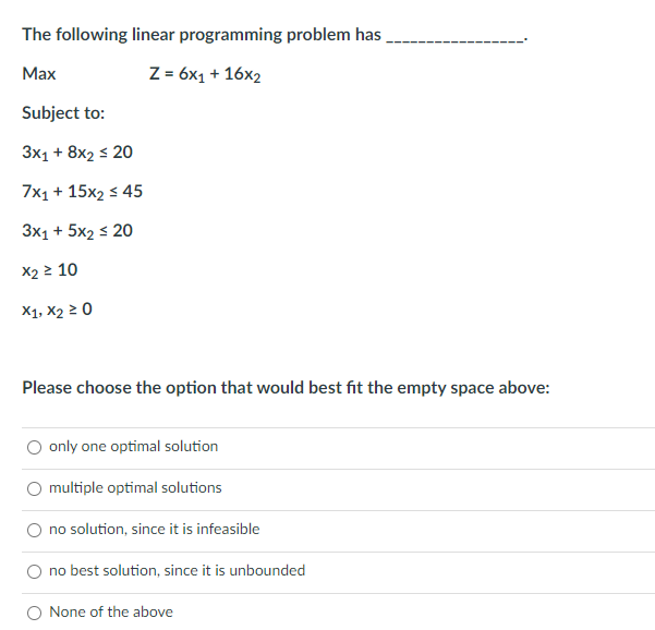 The following linear programming problem has Max