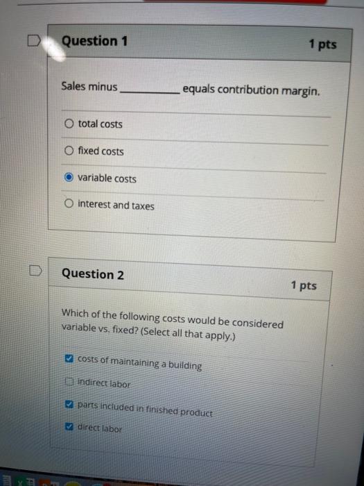 D Question 1 1 pts Sales minus equals