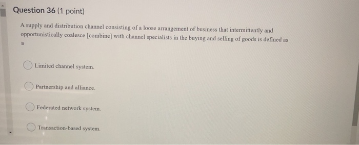 Question 36 (1 point) A supply and distribution