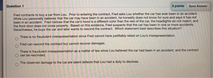 Question 1 2 points Save Answer Fred contracts to