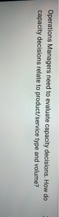 6 points and 200 words limit Operations Managers