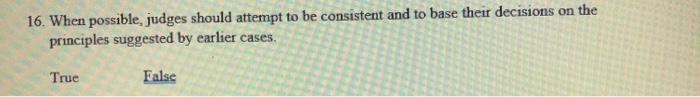 16. When possible, judges should attempt to be