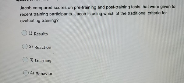 Jacob compared scores on pre-training and