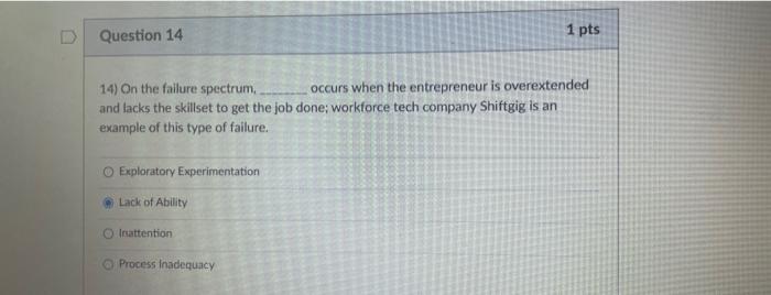 D Question 14 14) On the failure spectrum, occurs