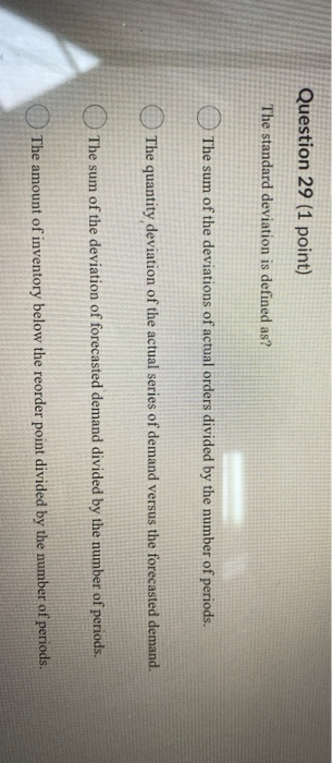 Question 29 (1 point) The standard deviation is