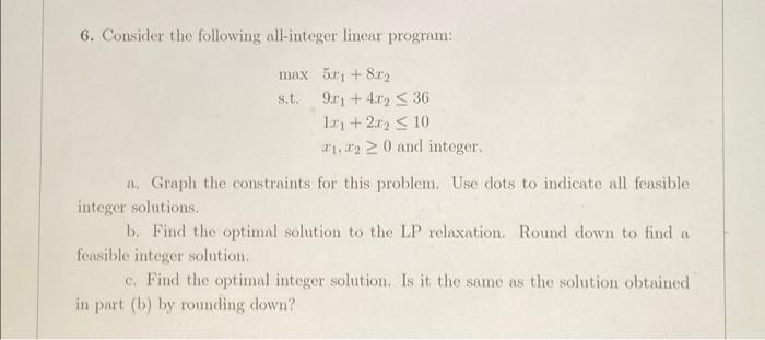 6. Consider the following all-integer linear