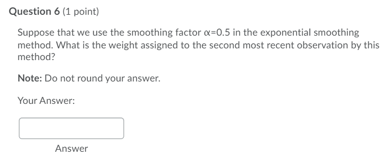 Question 6 (1 point) Suppose that we use the