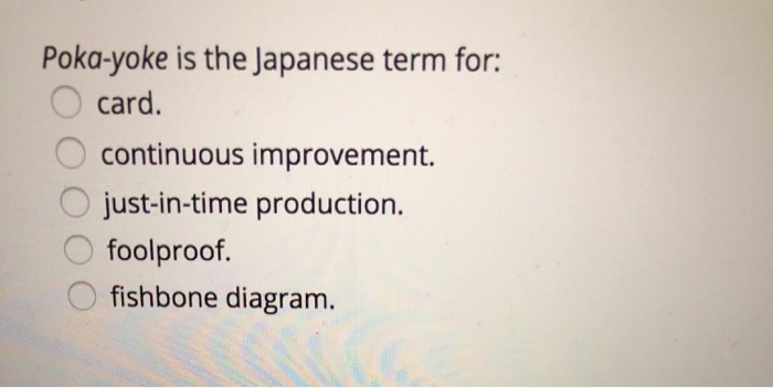 Poka-yoke is the Japanese term for: card.