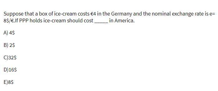 Suppose that a box of ice-cream costs 4 in the