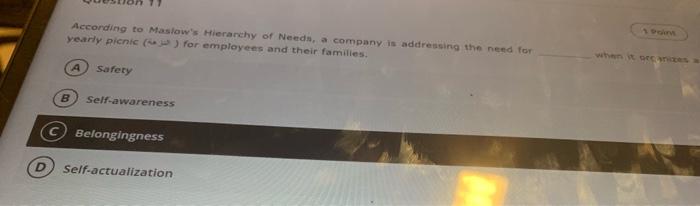 According to Maslow's Hierarchy of Needs, a