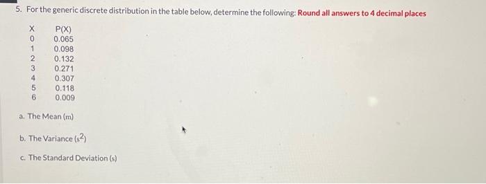 5. For the generic discrete distribution in the