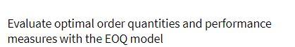 Evaluate optimal order quantities and performance