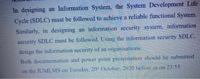 In designing an Information System, the System