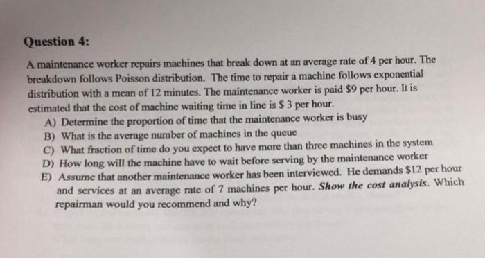 Question 4: A maintenance worker repairs machines