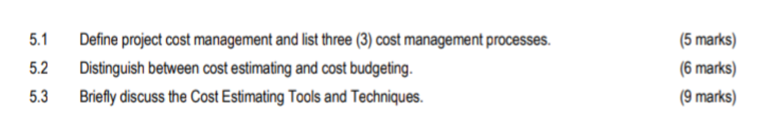 5.1 5.2 Define project cost management and list
