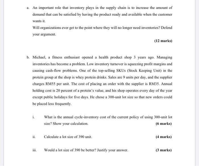 a. An important role that inventory plays in the