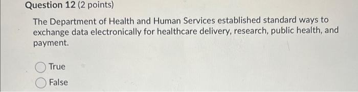 Question 12 (2 points) The Department of Health