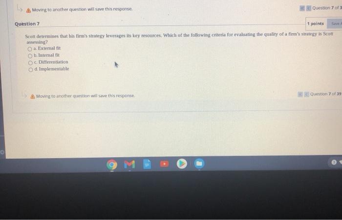 1 points A Moving to another question will save