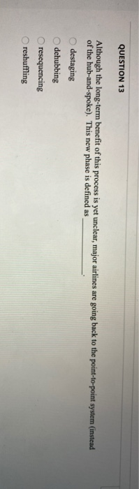 QUESTION 7 in order to accommodate changes in