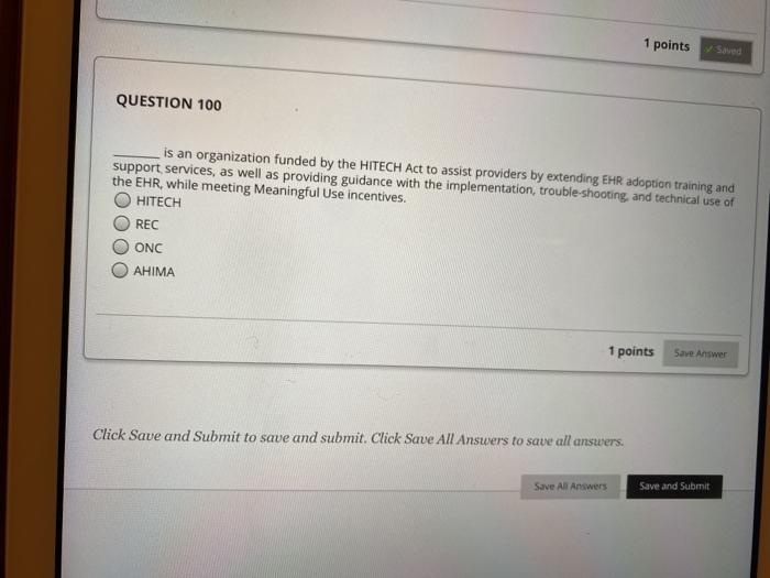 1 points saved QUESTION 100 is an organization
