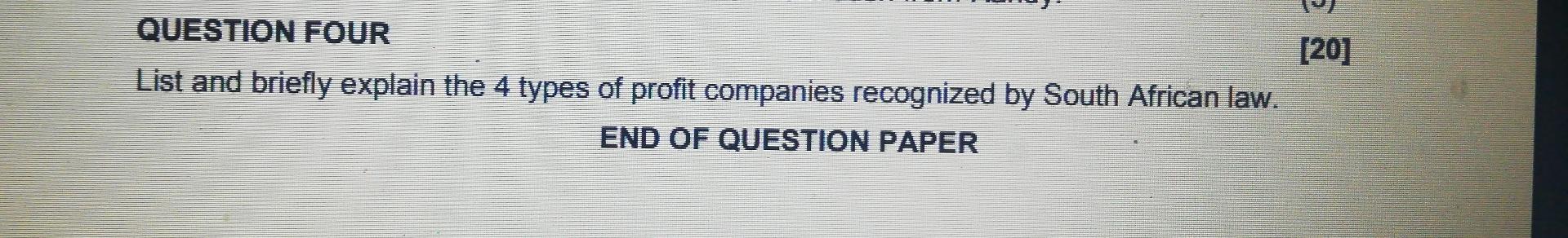 QUESTION FOUR [20] List and briefly explain the 4