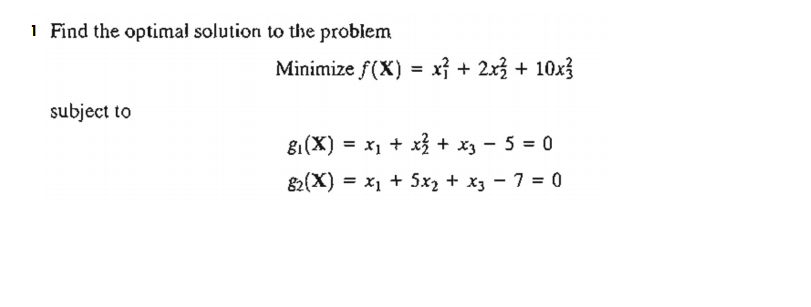 i Find the optimal solution to the problem