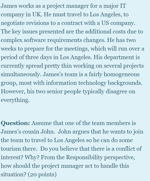 James works as a project manager for a major IT
