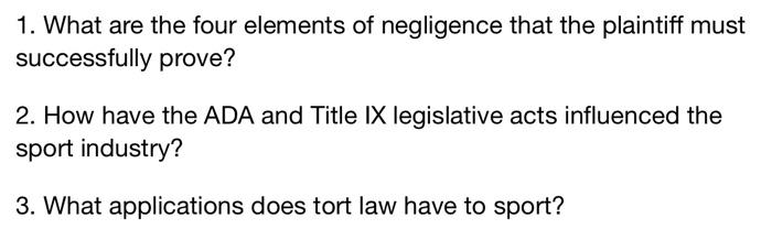 1. What are the four elements of negligence that